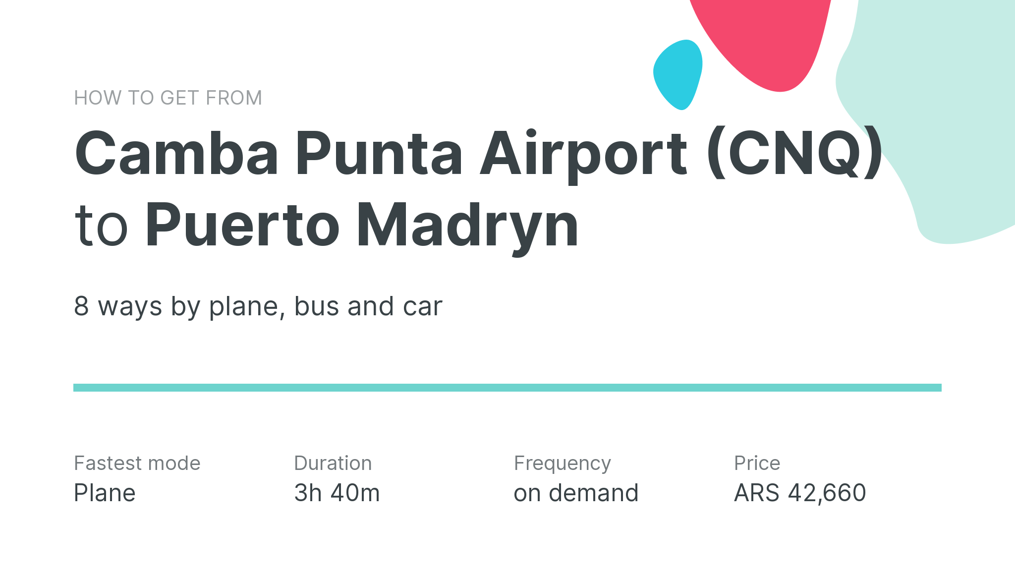 How do I get from Camba Punta Airport (CNQ) to Puerto Madryn