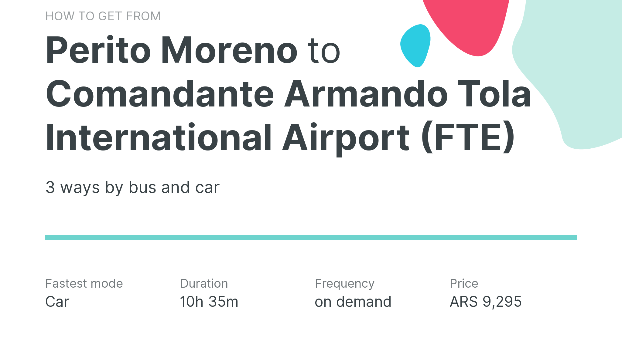 How do I get from Perito Moreno to Comandante Armando Tola International Airport (FTE)