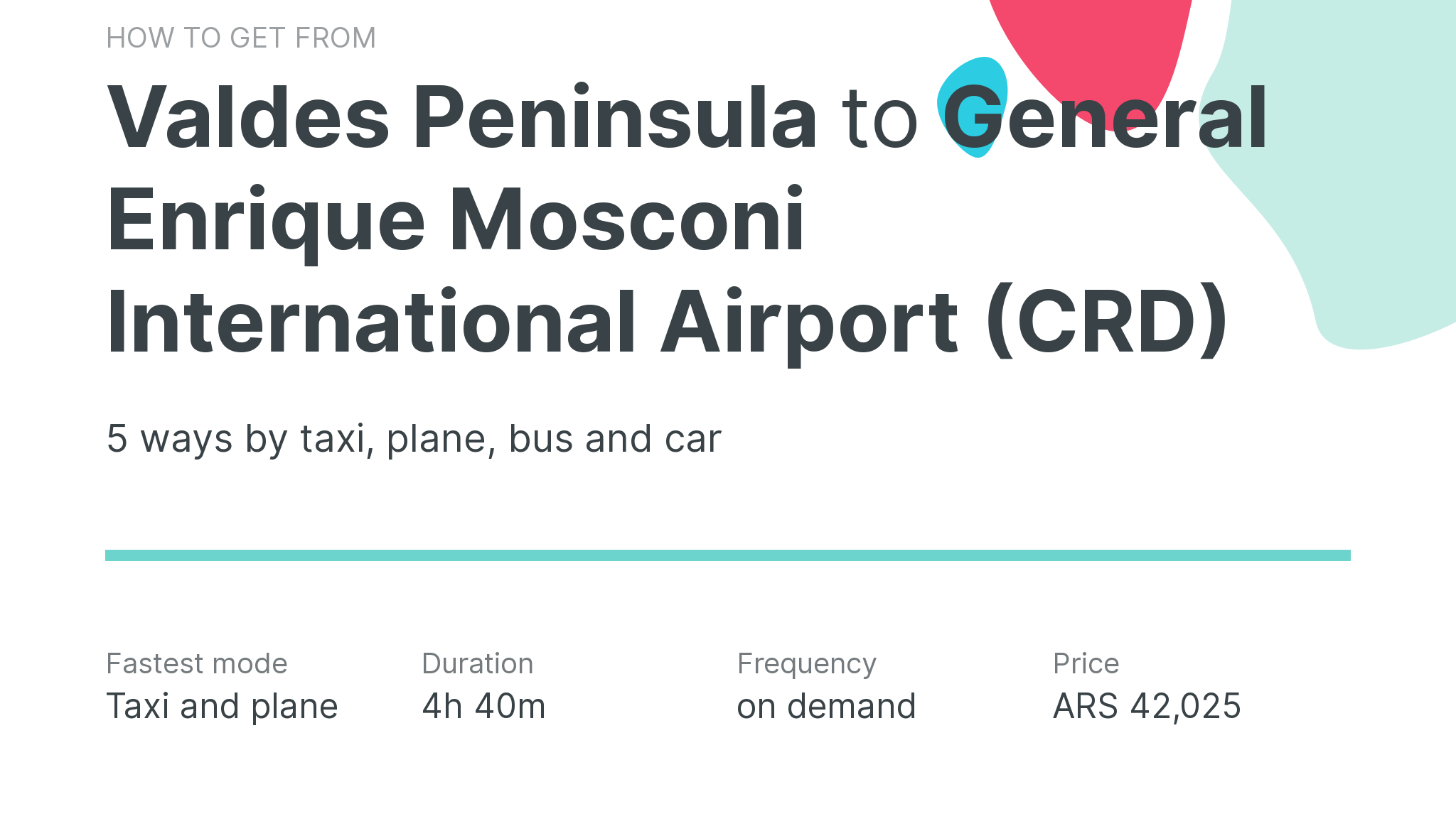 How do I get from Valdes Peninsula to General Enrique Mosconi International Airport (CRD)